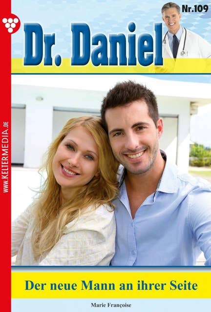 Der neue Mann an ihrer Seite: Dr. Daniel 109 – Arztroman