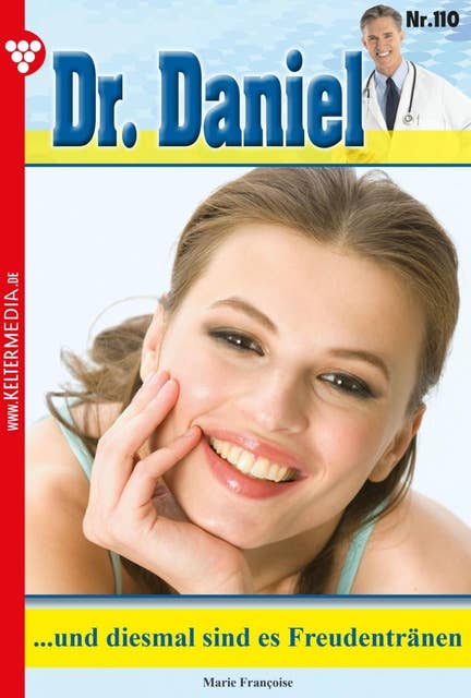 … und diesmal sind es Freudentränen: Dr. Daniel 110 – Arztroman