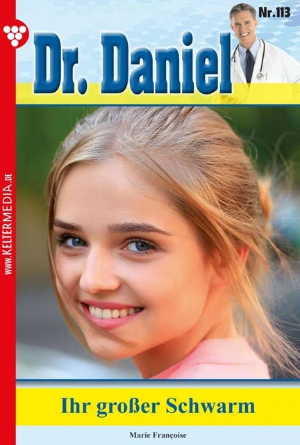 Ihr großer Schwarm: Dr. Daniel 113 – Arztroman