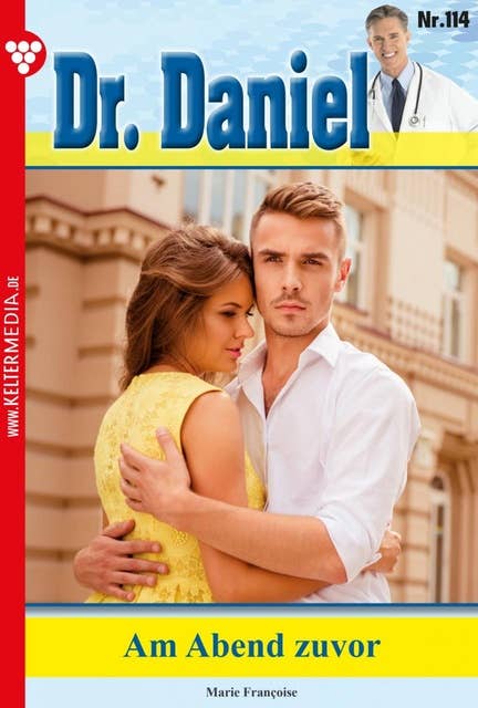 Am Abend zuvor: Dr. Daniel 114 – Arztroman