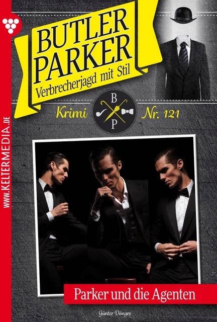 Butler Parker 121 – Kriminalroman: Parker und die Agenten