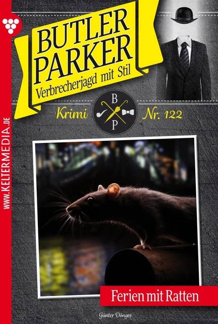 Ferien mit Ratten: Butler Parker 122 – Kriminalroman