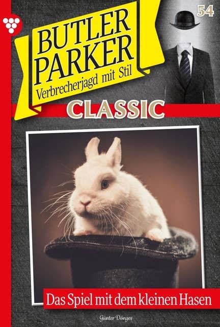 Das Spiel mit dem kleinen Hasen: Butler Parker Classic 54 – Kriminalroman