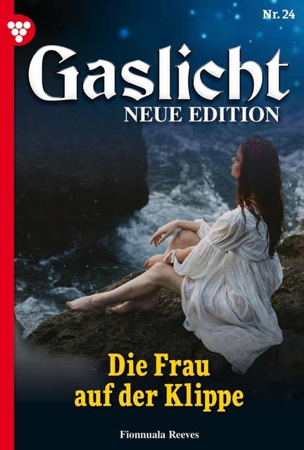 Die Frau auf der Klippe: Gaslicht - Neue Edition 24 – Mystikroman