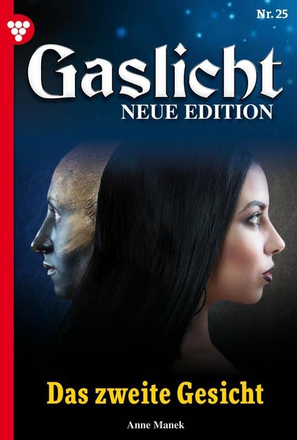 Das Zweite Gesicht: Gaslicht - Neue Edition 25 – Mystikroman