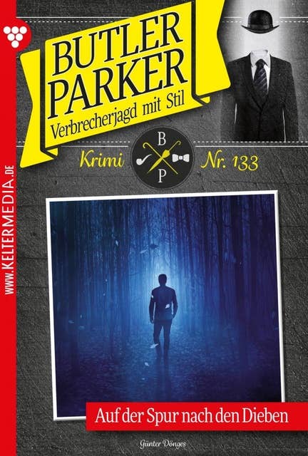 Auf der Spur nach den Dieben: Butler Parker 133 – Kriminalroman