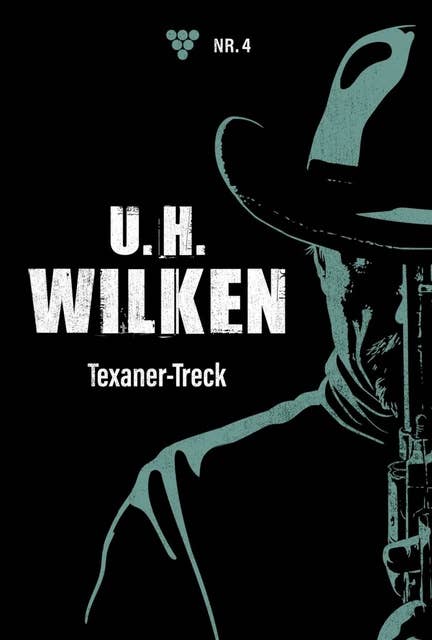 Texaner-Treck: U.H. Wilken 4 – Western