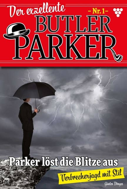 Parker löst die Blitze aus: Der exzellente Butler Parker 1 – Kriminalroman