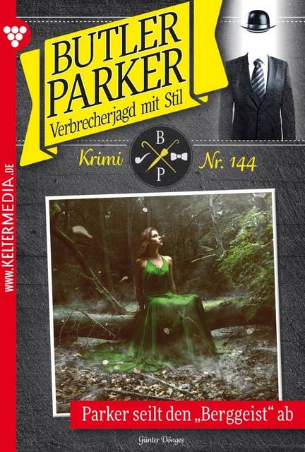 Parker seilt den Berggeist ab: Butler Parker 144 – Kriminalroman