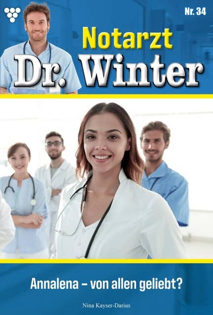 Annalena – von allen geliebt?: Notarzt Dr. Winter 34 – Arztroman