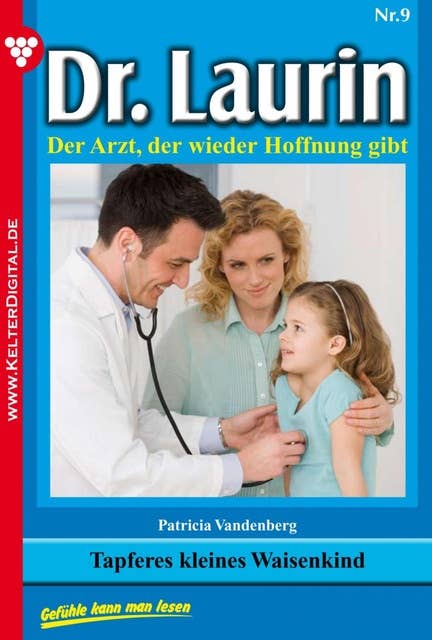 Dr. Laurin 9 – Arztroman: Tapferes kleines Waisenkind