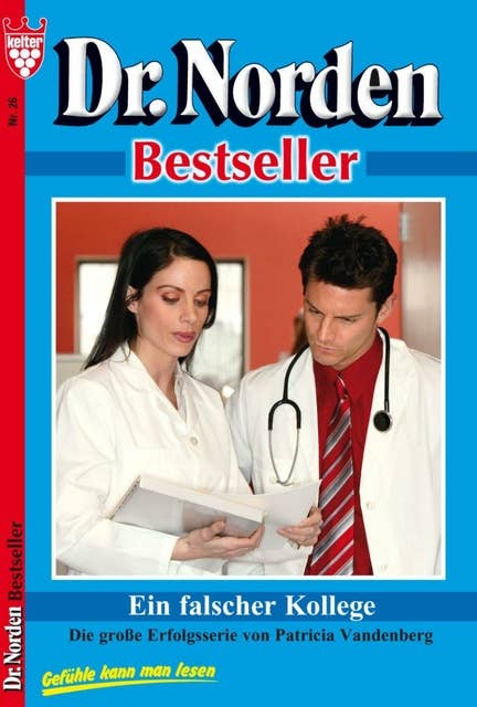Dr. Norden Bestseller 26 – Arztroman: Ein falscher Kollege
