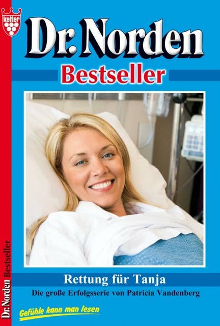 Dr. Norden Bestseller 36 – Arztroman: Rettung für Tanja