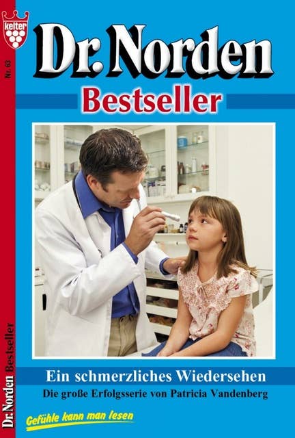 Dr. Norden Bestseller 63 – Arztroman: Ein schmerzliches Wiedersehen