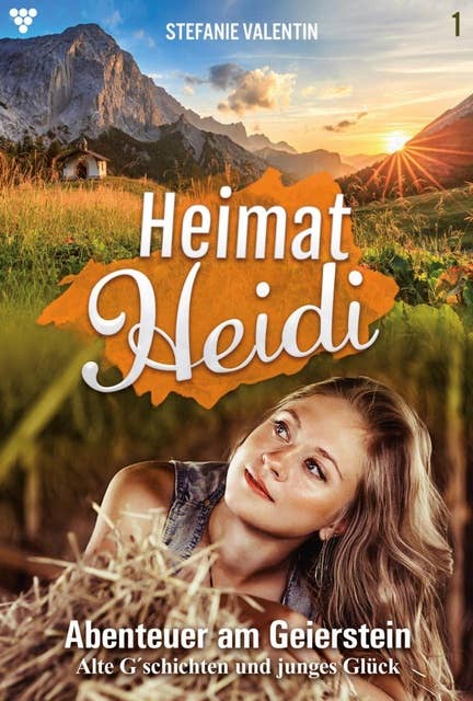 Abenteuer am Geierstein: Heimat-Heidi 1 – Heimatroman