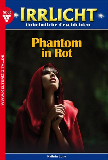 Irrlicht 63 – Mystikroman: Phantom in Rot