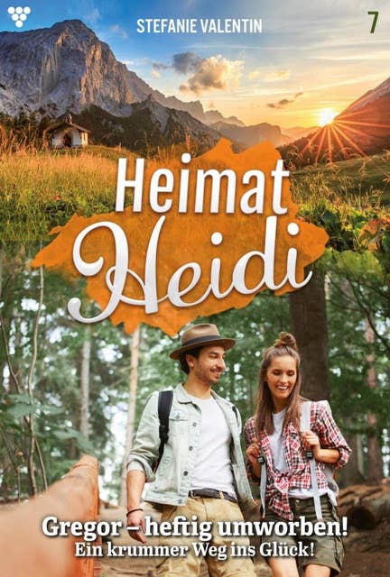 Gregor – heftig umworben!: Heimat-Heidi 7 – Heimatroman