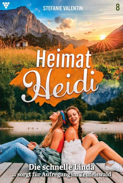 Die schnelle Linda: Heimat-Heidi 8 – Heimatroman