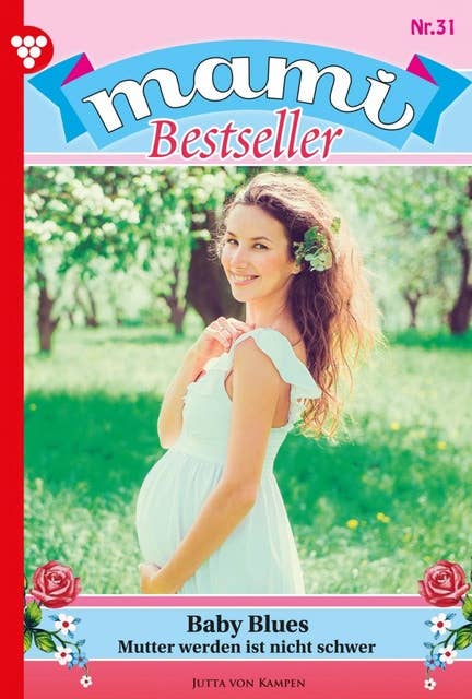 Baby Blues: Mami Bestseller 31 – Familienroman