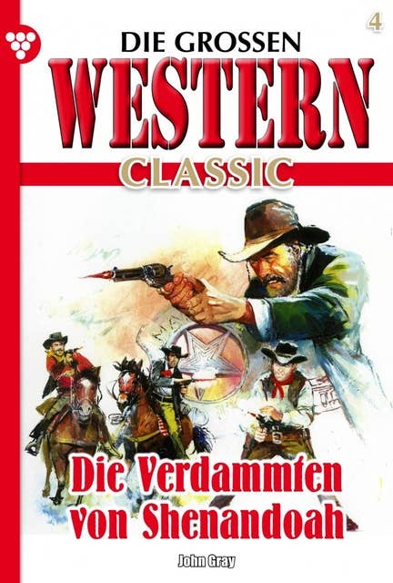 Die Verdammten von Shenandoah: Die großen Western Classic 4 – Western