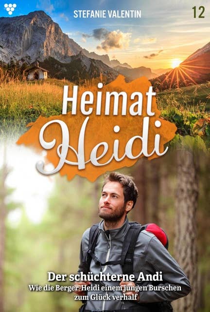 Der schüchterne Andi: Heimat-Heidi 12 – Heimatroman