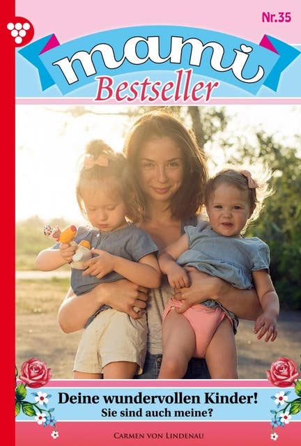 Deine wundervollen Kinder!: Mami Bestseller 35 – Familienroman