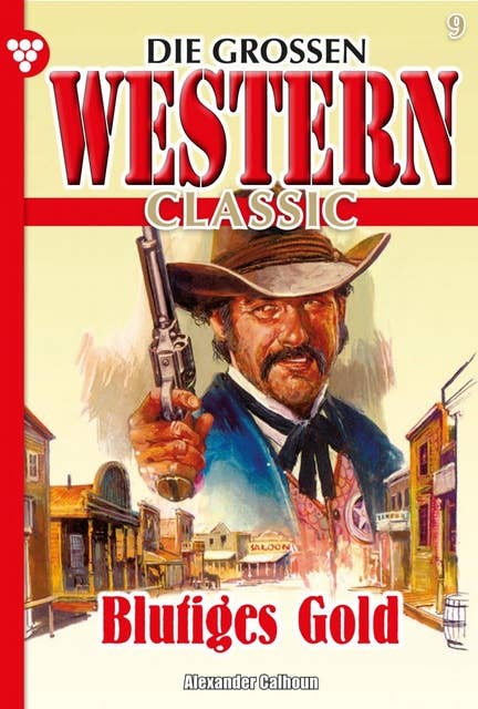 Blutiges Gold: Die großen Western Classic 9 – Western
