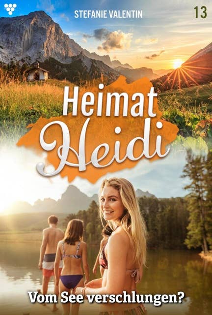 Vom See verschlungen?: Heimat-Heidi 13 – Heimatroman