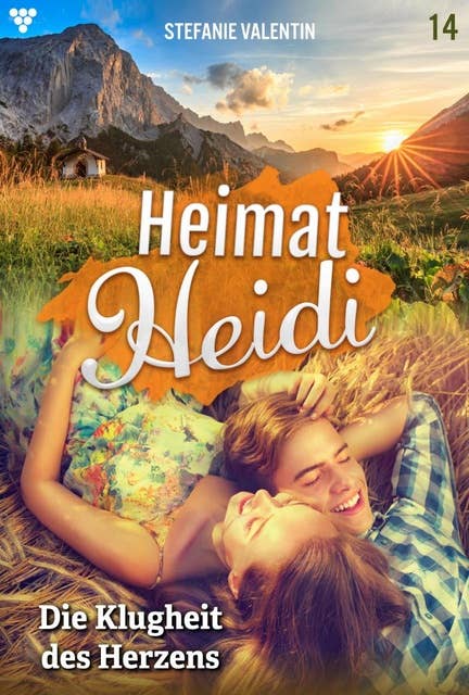 Die Klugheit des Herzens: Heimat-Heidi 14 – Heimatroman