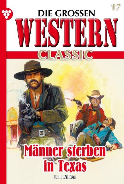 Männer sterben in Texas: Die großen Western Classic 17 – Western