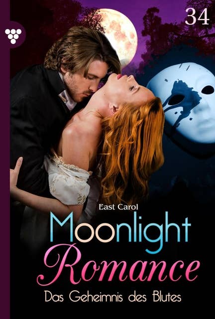 Das Geheimnis des Blutes: Moonlight Romance 34 – Romantic Thriller
