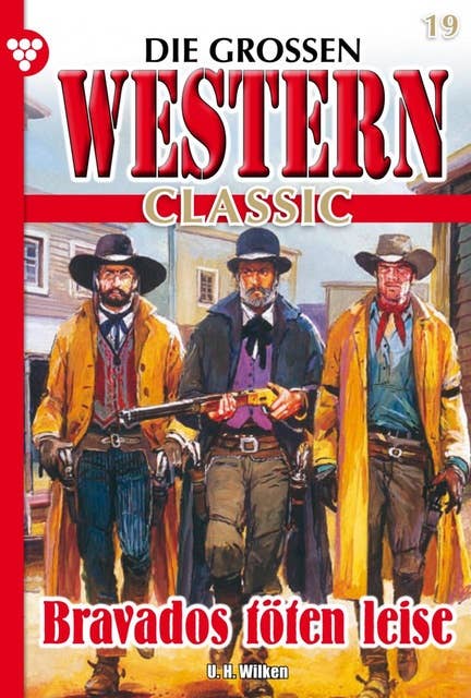 Bravados töten leise: Die großen Western Classic 19 – Western