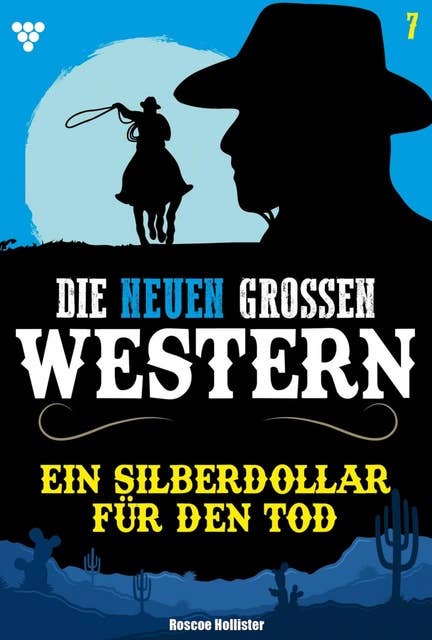 Ein Silberdollar für den Tod: Die neuen großen Western 7