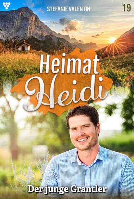 Der junge Grantler: Heimat-Heidi 19 – Heimatroman