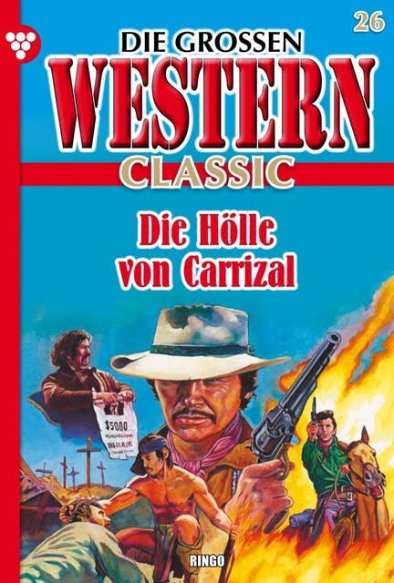 Die Hölle von Carrizal: Die großen Western Classic 26 – Western