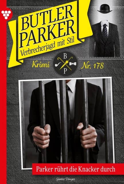 Parker rührt die Knacker durch: Butler Parker 178 – Kriminalroman