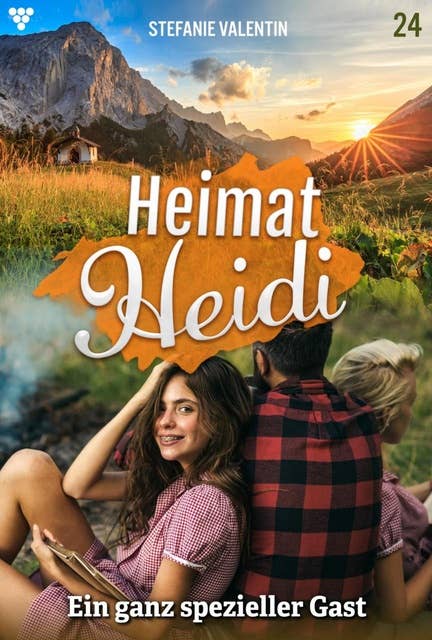 Ein ganz spezieller Gast: Heimat-Heidi 24 – Heimatroman