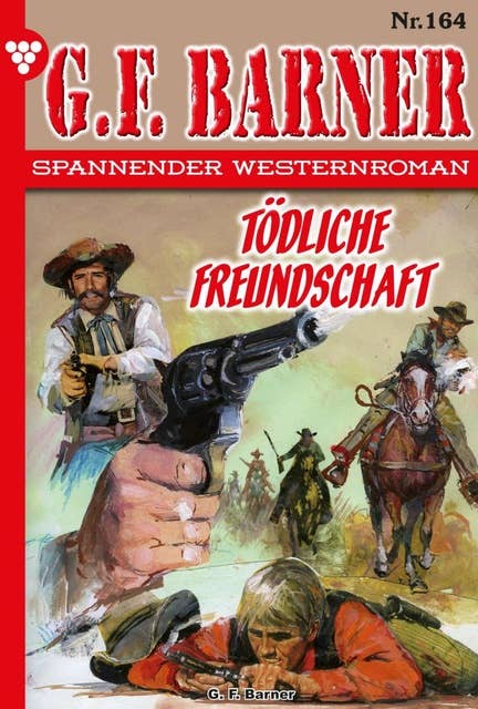 Tödliche Freundschaft: G.F. Barner 164 – Western