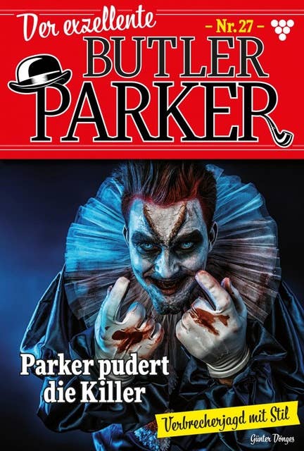 Parker pudert die Killer: Der exzellente Butler Parker 27 – Kriminalroman
