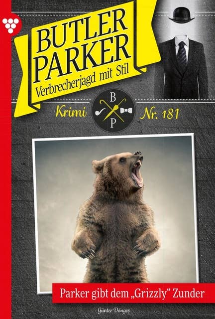 Parker gibt dem "Grizzly" Zunder: Butler Parker 181 – Kriminalroman