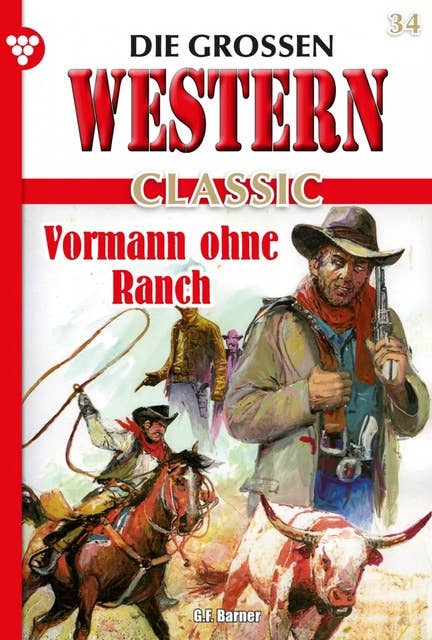 Vormann ohne Ranch: Die großen Western Classic 34 – Western