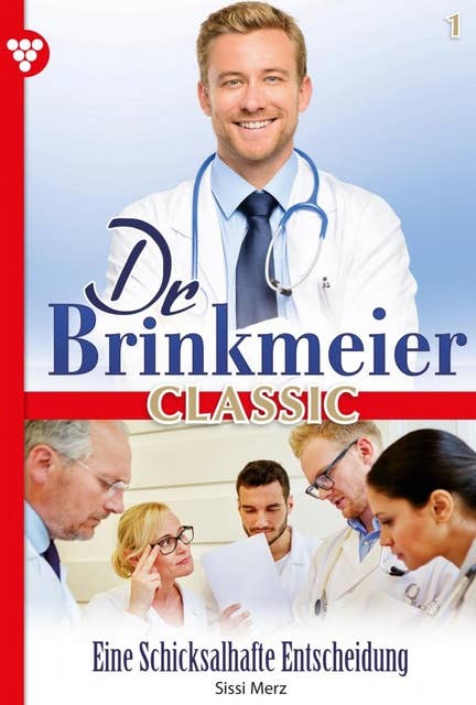 Eine schicksalshafte Entscheidung: Dr. Brinkmeier Classic 1 – Arztroman