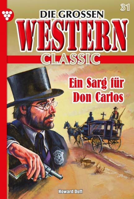 Ein Sarg für Don Carlos: Die großen Western Classic 31 – Western