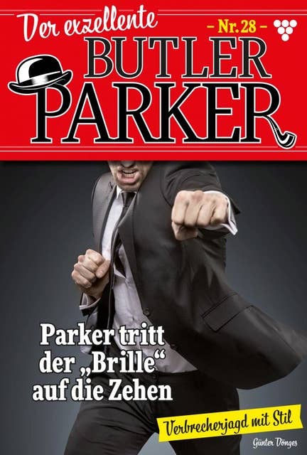 Parker tritt der "Brille" auf die Zehen: Der exzellente Butler Parker 28 – Kriminalroman