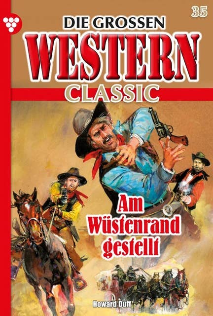 Am Wüstenrand gestellt: Die großen Western Classic 35 – Western