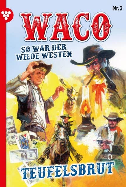 Teufelsbrut: Waco 3 – Western