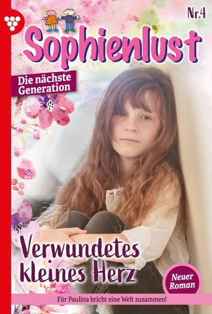 Verwundetes kleines Herz: Sophienlust - Die nächste Generation 4 – Familienroman