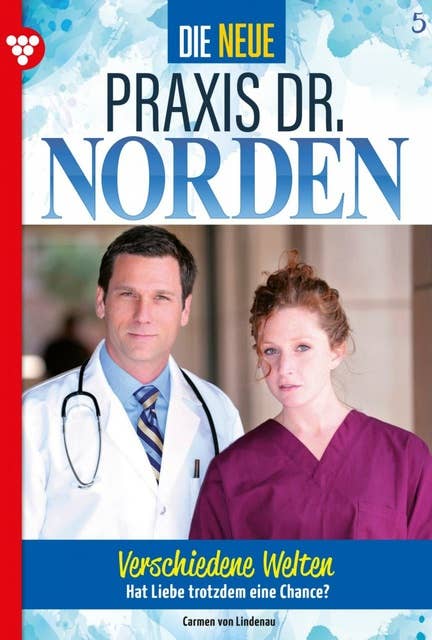Verschiedene Welten: Die neue Praxis Dr. Norden 5 – Arztserie