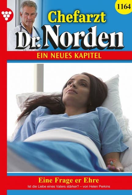 Eine Frage der Ehre: Chefarzt Dr. Norden 1164 – Arztroman