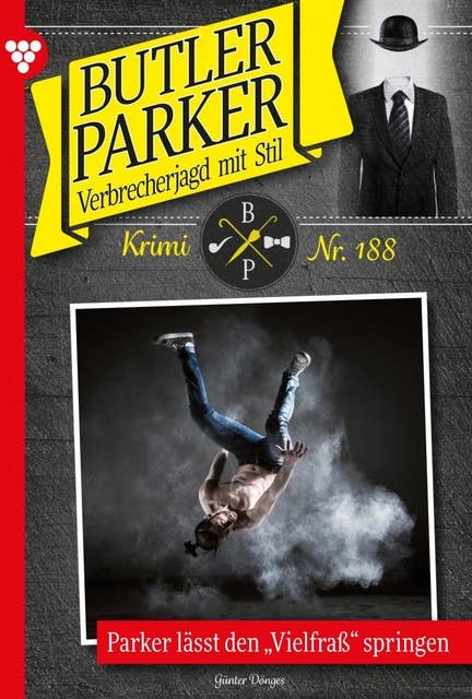 Parker lässt den "Vielfraß" springen: Butler Parker 188 – Kriminalroman